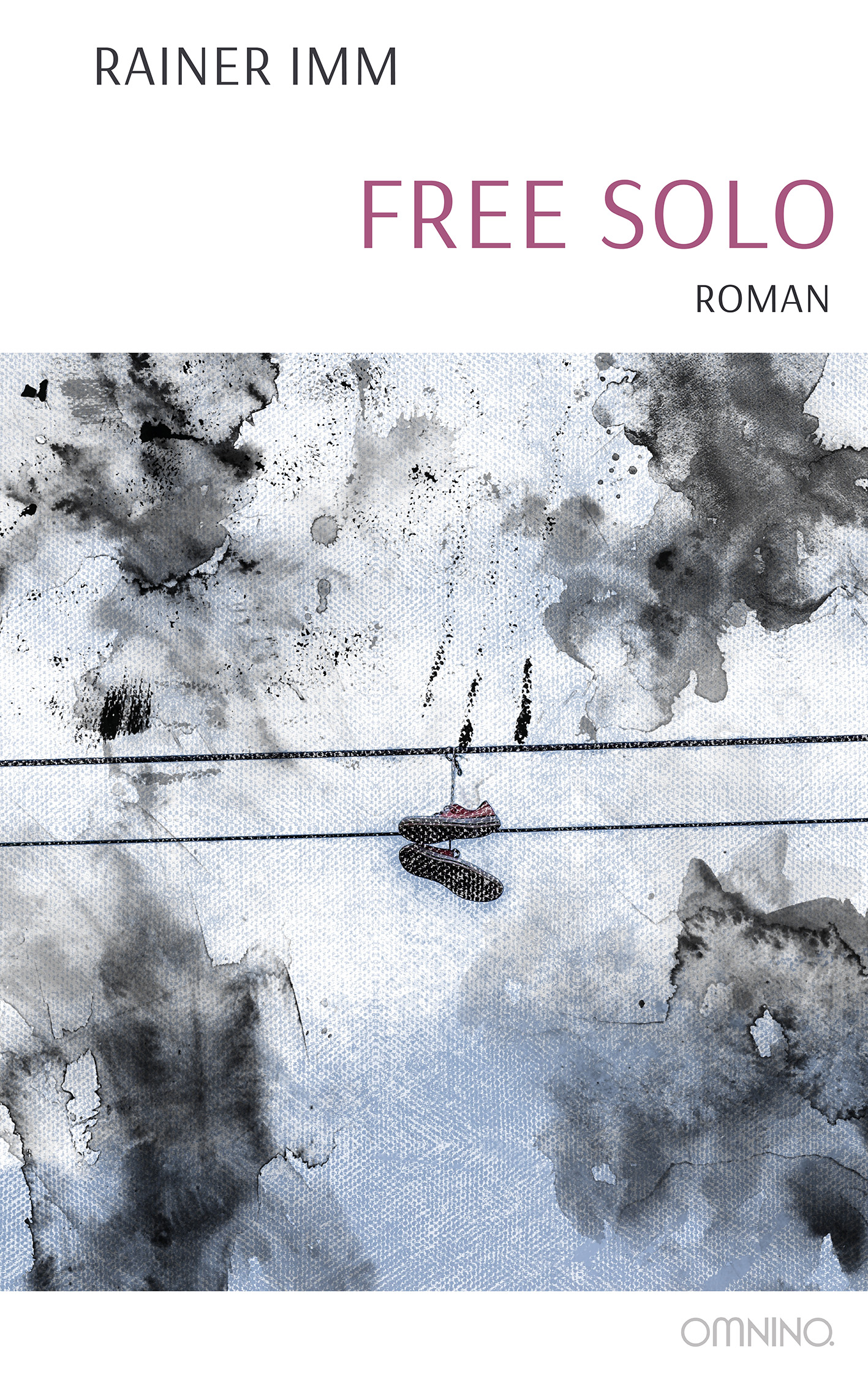 Free Solo: Roman. Ein Buch von Rainer Imm
